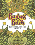 Badass Bitch: Cuss Word Coloring Books for Adults - Paperback