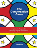 The Conversation Game: A Systematic Program for Mastering English Conversation - Paperback