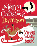 Merry Christmas Harrison - Xmas Activity Book: (Personalized Children's Activity Book) - Paperback