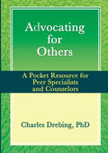 Advocating for Others: A Pocket Resource for Peer Specialists and Counselors - Paperback