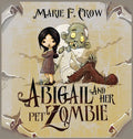 Abigail and her Pet Zombie - Hardcover