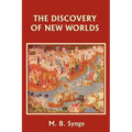 The Discovery of New Worlds (Yesterday's Classics) - Paperback