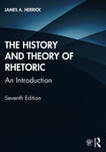 The History and Theory of Rhetoric: An Introduction - Paperback