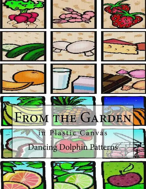 From the Garden: in Plastic Canvas - Paperback