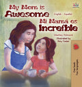 My Mom is Awesome: English Spanish Bilingual Edition - Hardcover