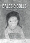 Bales & Bolls: A Memoir in Short Stories - Hardcover
