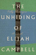 The Unhiding of Elijah Campbell - Paperback