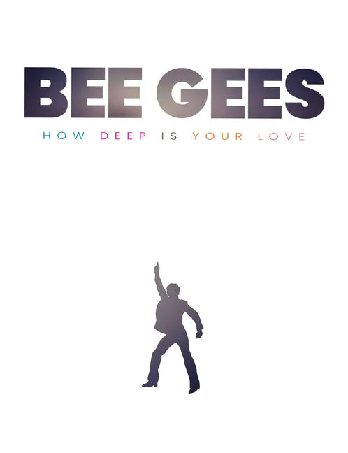 Bee Gees: How Deep Is Your Love - Hardcover