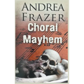 Choral Mayhem - Paperback