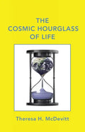 The Cosmic Hourglass of Life - Paperback