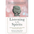 Listening to the Spirits: Surviving the Coming Apocalypse with Ecstatic Trance - Paperback