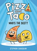 Pizza and Taco: Who's the Best?: (A Graphic Novel) - Hardcover
