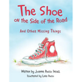 The Shoe on the Side of the Road: And Other Missing Things - Paperback
