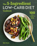The 5-Ingredient Low-Carb Diet Cookbook: 100 Easy Recipes for Better Health - Paperback