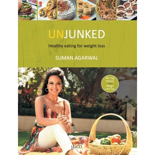 Unjunked: Healthy Eating for Weight Loss - Paperback