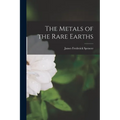 The Metals of the Rare Earths - Paperback