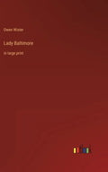 Lady Baltimore: in large print - Hardcover