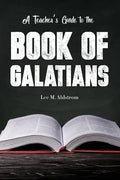 A Teacher's Guide to the Book of Galatians - Paperback