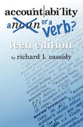 Accountability ... A Noun or a Verb?: Teen Edition - Paperback