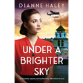 Under a Brighter Sky: A completely gripping and heartbreaking WWII historical novel - Paperback