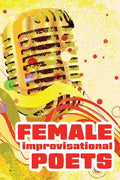 Female Improvisational Poets: Challenges and Achievements in the Twentieth Century - Paperback