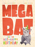 Megabat and the Not-Happy Birthday - Hardcover