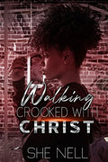 Walking Crooked with Christ - Paperback