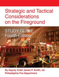 Strategic and Tactical Considerations on the Fireground STUDY GUIDE - Fourth Edition - Paperback