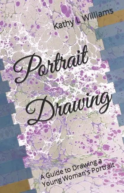 Portrait Drawing: A Guide to Drawing a Young Woman's Portrait - Paperback