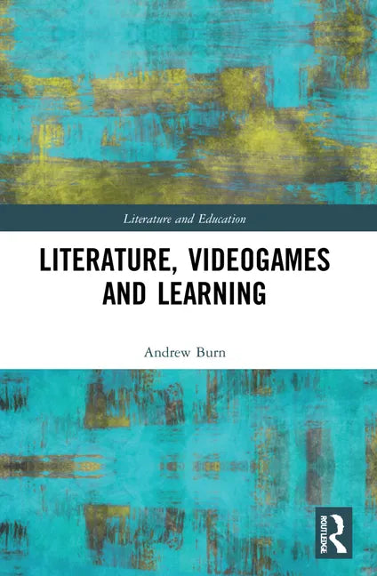 Literature, Videogames and Learning - Paperback