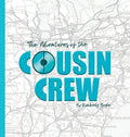 The Adventures of the Cousin Crew - Hardcover