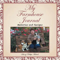 My Farmhouse Journal: Memories and Recipes - Paperback