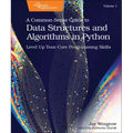 A Common-Sense Guide to Data Structures and Algorithms in Python, Volume 1: Level Up Your Core Programming Skills - Paperback