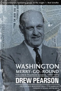 Washington Merry-Go-Round: The Drew Pearson Diaries, 1960-1969 - Hardcover