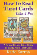 How To Read Tarot Cards Like A Pro: A Power-Packed Little Guide To Easily Read Tarot Cards - Paperback