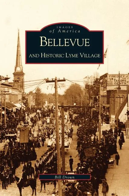 Bellevue and Historic Lyme Village - Hardcover