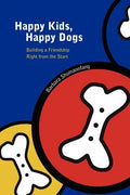 Happy Kids, Happy Dogs - Paperback