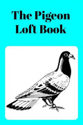 The Pigeon Loft Book: Racing and Breeding Loft Book With Aqua Cover - Paperback