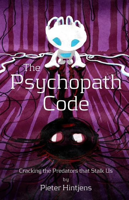 The Psychopath Code: Cracking the Predators that Stalk Us - Paperback
