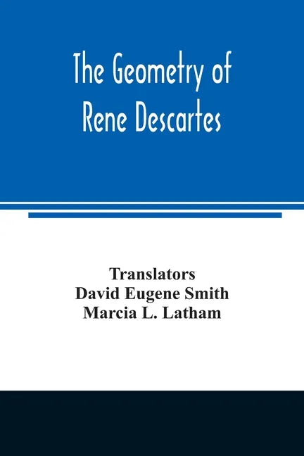 The geometry of Rene Descartes - Paperback