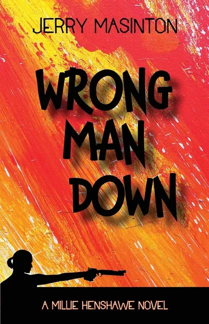 Wrong Man Down: A Millie Henshawe Novel - Paperback