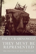 They Must Be Represented: The Politics of Documentary - Paperback
