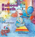 Balloon Breath - Hardcover