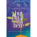 But I'm Still Here: Shaking the Tree - brazen. short. memoir. (Vol.5) - Paperback