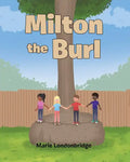 Milton the Burl - Paperback