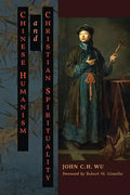 Chinese Humanism and Christian Spirituality - Paperback