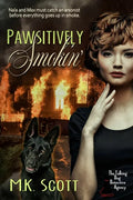 Pawsitively Smokin': Sniffing Out An Arsonist - Paperback