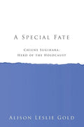 A Special Fate: Chiune Sugihara: Hero of the Holocaust - Paperback
