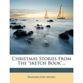 Christmas Stories from the Sketch Book... - Paperback