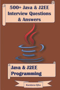 500+ Java & J2ee Interview Questions & Answers: Java & J2ee Programming - Paperback
